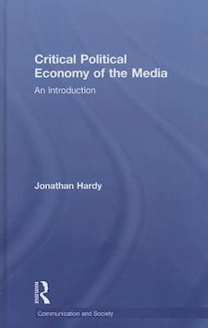 Critical Political Economy of the Media