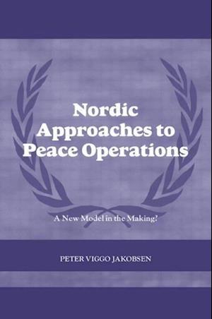 Nordic Approaches to Peace Operations