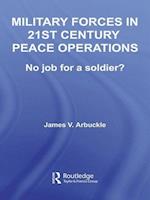 Military Forces in 21st Century Peace Operations