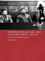 Western Intellectuals and the Soviet Union, 1920-40