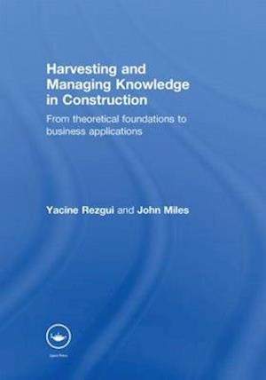 Harvesting and Managing Knowledge in Construction