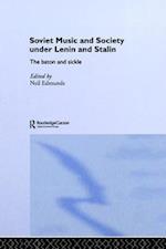 Soviet Music and Society under Lenin and Stalin