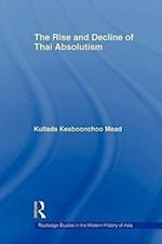 The Rise and Decline of Thai Absolutism