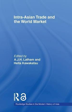 Intra-Asian Trade and the World Market