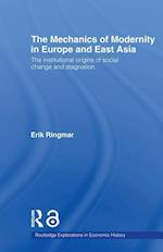 The Mechanics of Modernity in Europe and East Asia