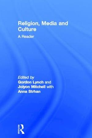 Religion, Media and Culture: A Reader