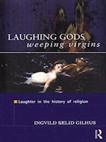 Laughing Gods, Weeping Virgins