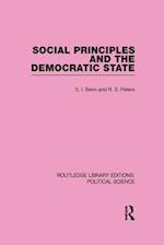 Social Principles and the Democratic State (Routledge Library Editions: Political Science Volume 4)