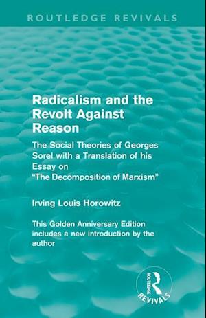 Radicalism and the Revolt Against Reason (Routledge Revivals)