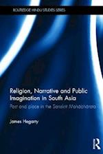 Religion, Narrative and Public Imagination in South Asia