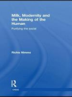 Milk, Modernity and the Making of the Human