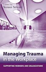 Managing Trauma in the Workplace