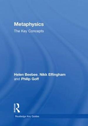 Metaphysics: The Key Concepts