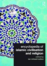 Encyclopedia of Islamic Civilisation and Religion