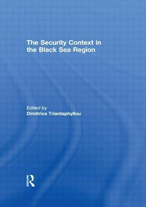 The Security Context in the Black Sea Region