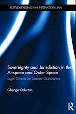 Sovereignty and Jurisdiction in Airspace and Outer Space