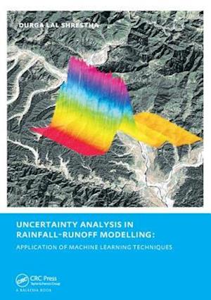 Uncertainty Analysis in Rainfall-Runoff Modelling - Application of Machine Learning Techniques