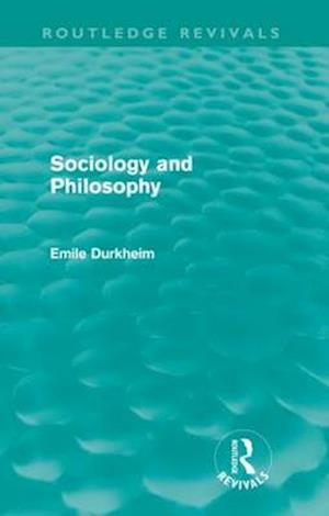 Sociology and Philosophy (Routledge Revivals)