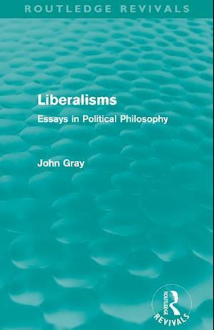 Liberalisms (Routledge Revivals)