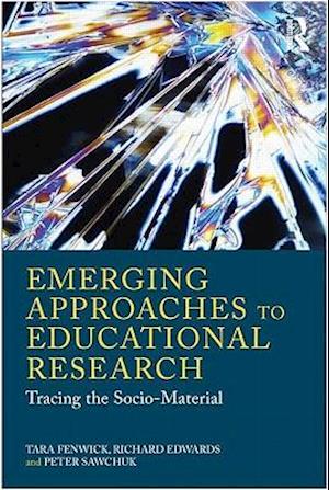 Emerging Approaches to Educational Research