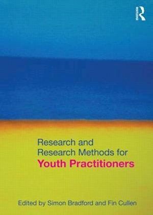 Research and Research Methods for Youth Practitioners