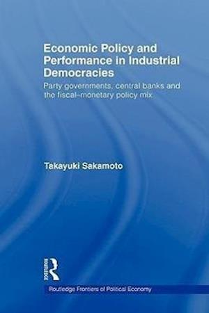 Economic Policy and Performance in Industrial Democracies