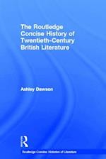 The Routledge Concise History of Twentieth-Century British Literature