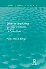 Love or greatness (Routledge Revivals)