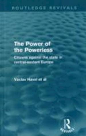 The Power of the Powerless (Routledge Revivals)