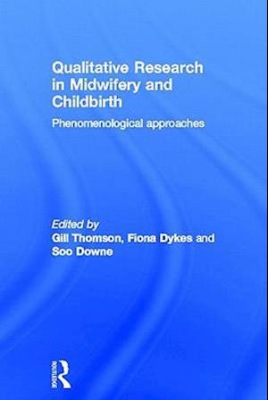 Qualitative Research in Midwifery and Childbirth