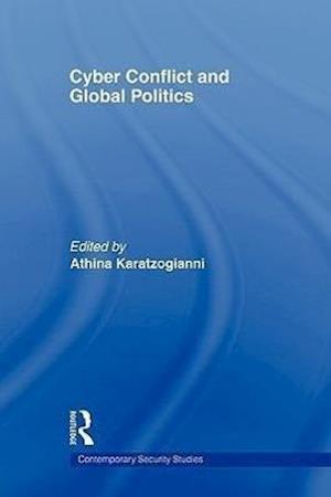 Cyber-Conflict and Global Politics