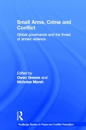 Small Arms, Crime and Conflict