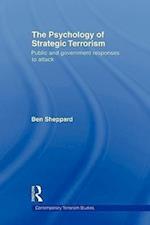The Psychology of Strategic Terrorism