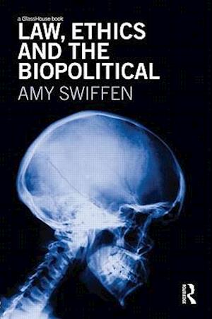 Law, Ethics and the Biopolitical