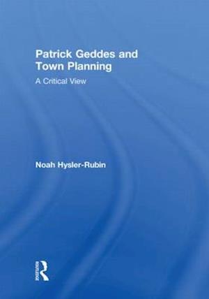 Patrick Geddes and Town Planning