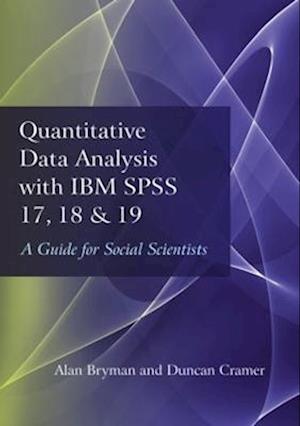 Quantitative Data Analysis with IBM SPSS 17, 18 & 19