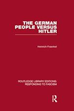 The German People versus Hitler (RLE Responding to Fascism)