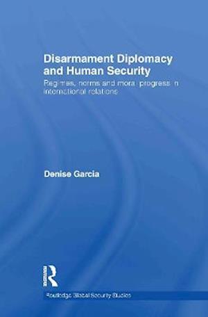 Disarmament Diplomacy and Human Security