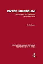 Enter Mussolini (RLE Responding to Fascism)