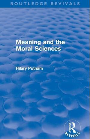 Meaning and the Moral Sciences (Routledge Revivals)