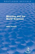 Meaning and the Moral Sciences (Routledge Revivals)