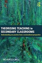 Theorising Teaching in Secondary Classrooms
