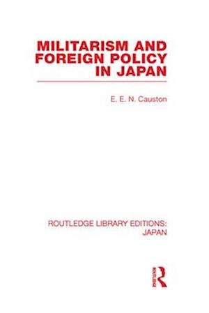Militarism and Foreign Policy in Japan