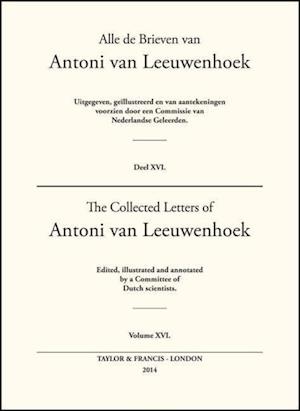 The Collected Letters of Antoni Van Leeuwenhoek - Volume 16