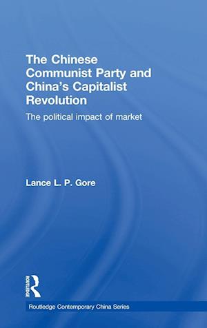 The Chinese Communist Party and China's Capitalist Revolution