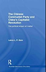 The Chinese Communist Party and China's Capitalist Revolution