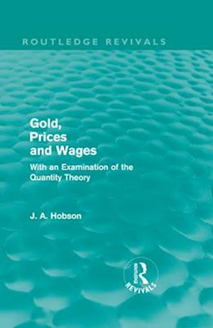 Gold Prices and Wages (Routledge Revivals)