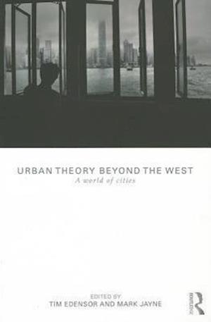 Urban Theory Beyond the West