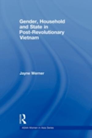 Gender, Household and State in Post-Revolutionary Vietnam