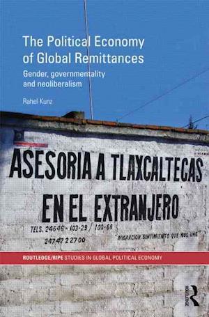 The Political Economy of Global Remittances